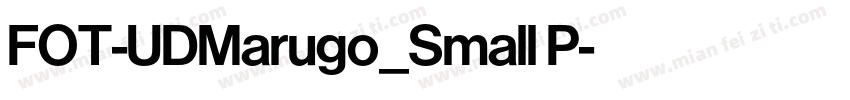 FOT-UDMarugo_Small P字体转换